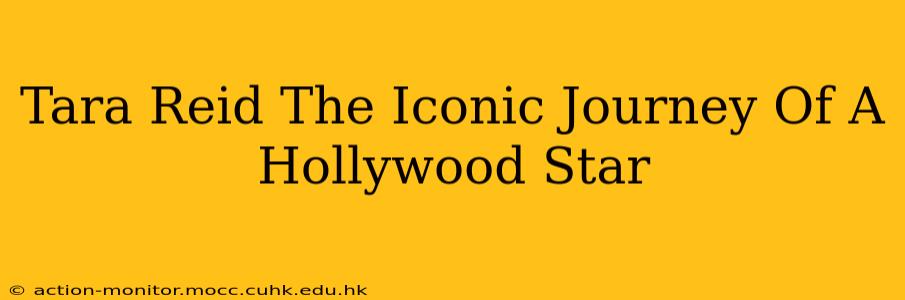 Tara Reid The Iconic Journey Of A Hollywood Star