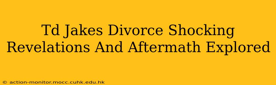 Td Jakes Divorce Shocking Revelations And Aftermath Explored