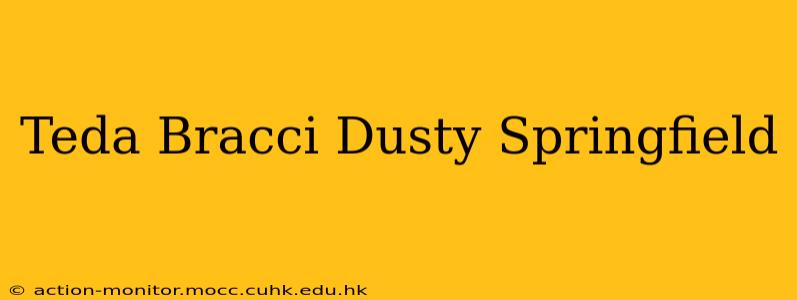Teda Bracci Dusty Springfield