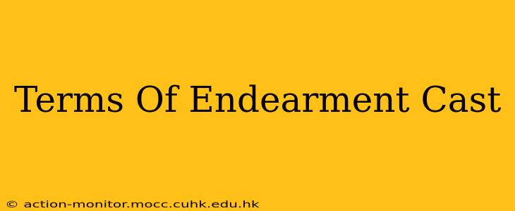 Terms Of Endearment Cast