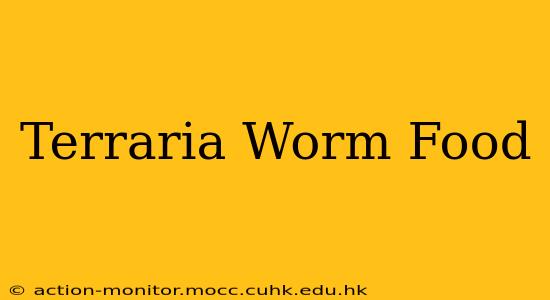 Terraria Worm Food