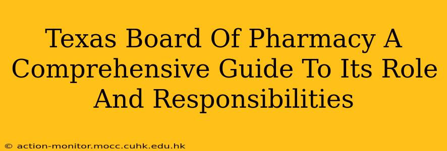 Texas Board Of Pharmacy A Comprehensive Guide To Its Role And Responsibilities