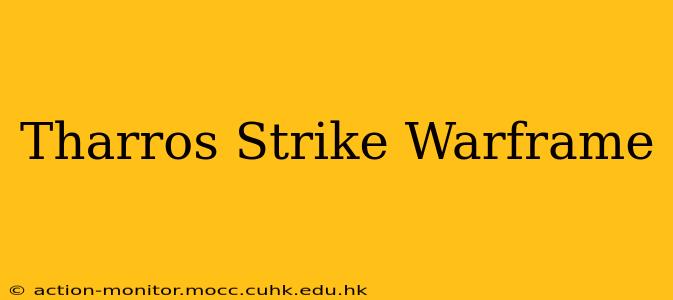 Tharros Strike Warframe