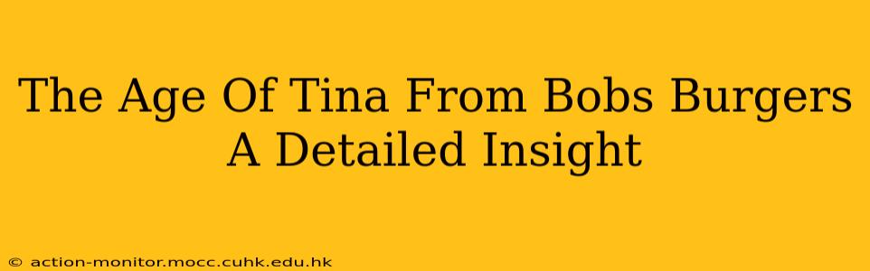 The Age Of Tina From Bobs Burgers A Detailed Insight