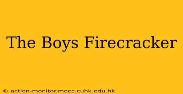 The Boys Firecracker