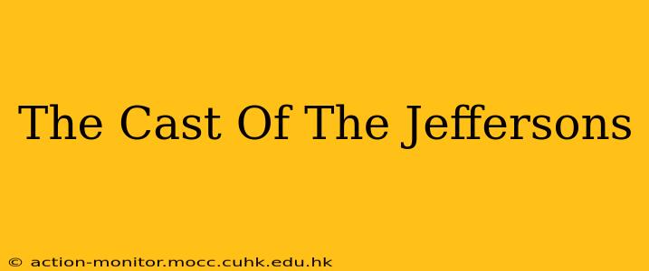The Cast Of The Jeffersons