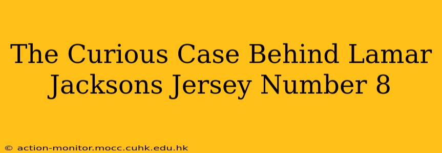 The Curious Case Behind Lamar Jacksons Jersey Number 8