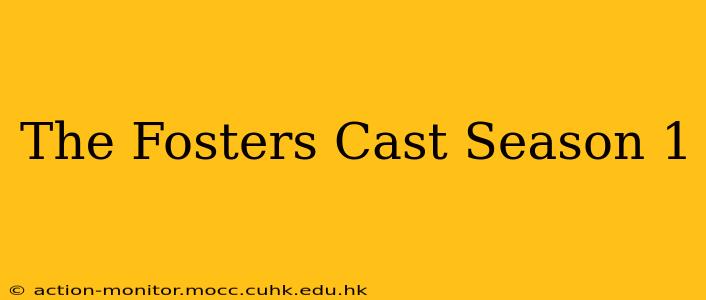 The Fosters Cast Season 1