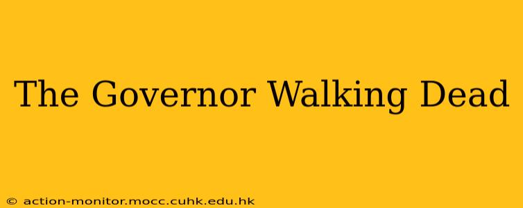 The Governor Walking Dead