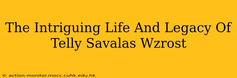 The Intriguing Life And Legacy Of Telly Savalas Wzrost