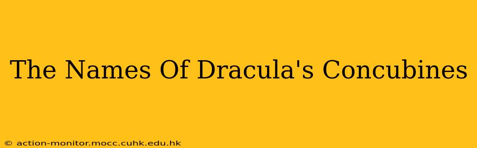 The Names Of Dracula's Concubines