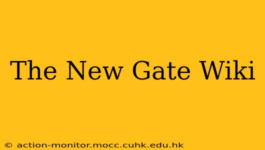 The New Gate Wiki