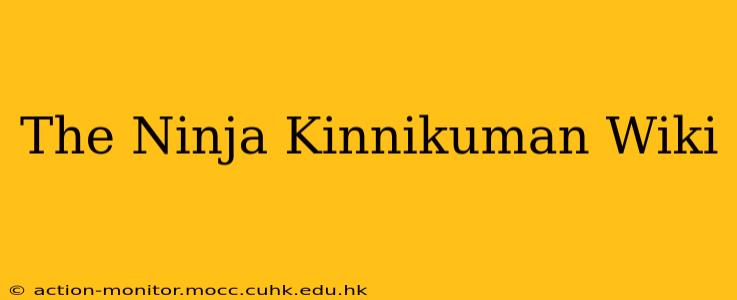 The Ninja Kinnikuman Wiki