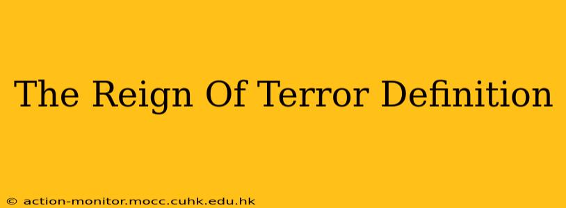 The Reign Of Terror Definition