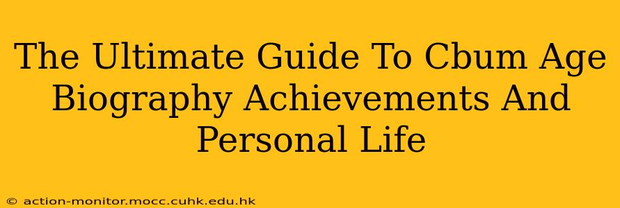 The Ultimate Guide To Cbum Age Biography Achievements And Personal Life