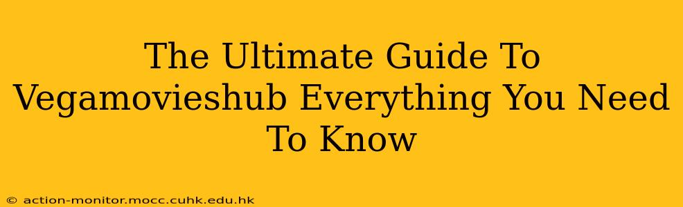 The Ultimate Guide To Vegamovieshub Everything You Need To Know