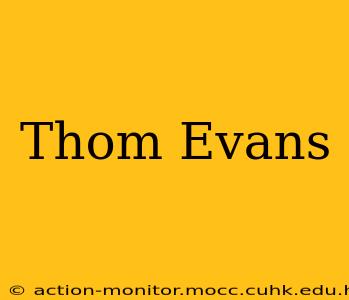 Thom Evans