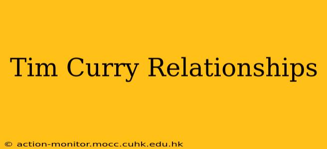 Tim Curry Relationships