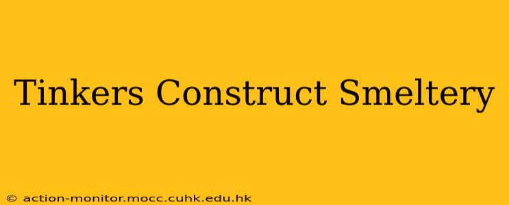Tinkers Construct Smeltery