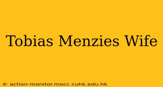 Tobias Menzies Wife