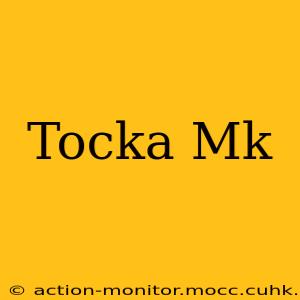 Tocka Mk