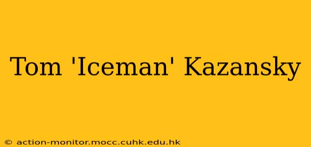 Tom 'Iceman' Kazansky