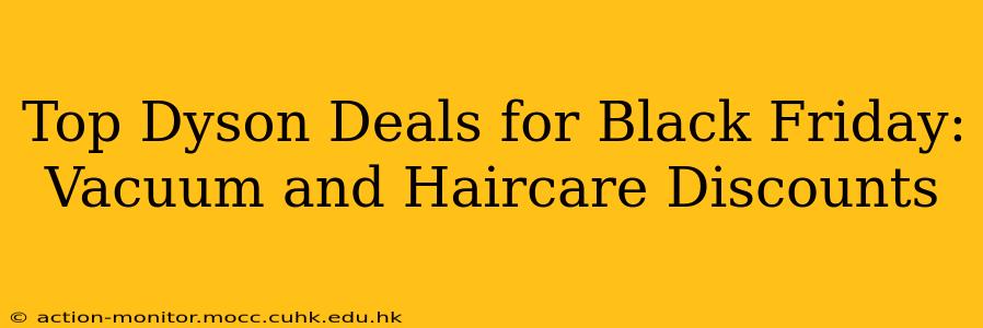 Top Dyson Deals for Black Friday: Vacuum and Haircare Discounts