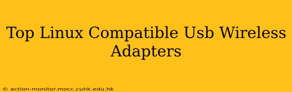 Top Linux Compatible Usb Wireless Adapters