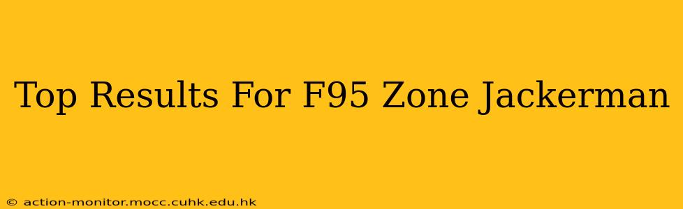Top Results For F95 Zone Jackerman