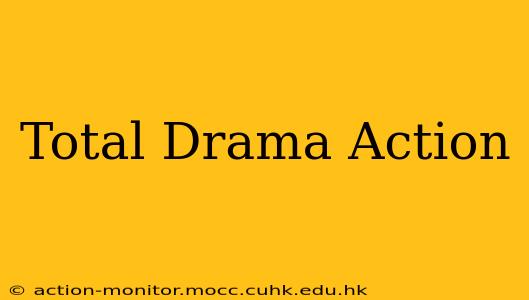 Total Drama Action
