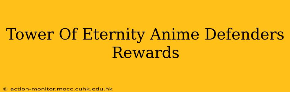 Tower Of Eternity Anime Defenders Rewards