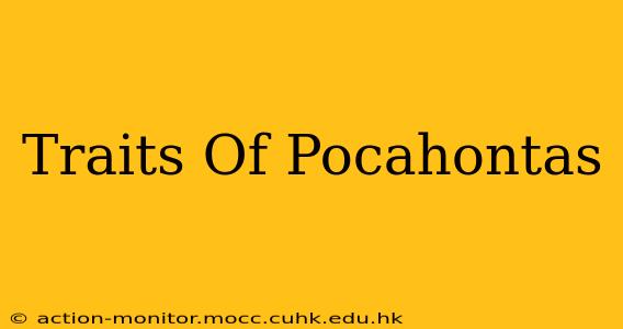 Traits Of Pocahontas