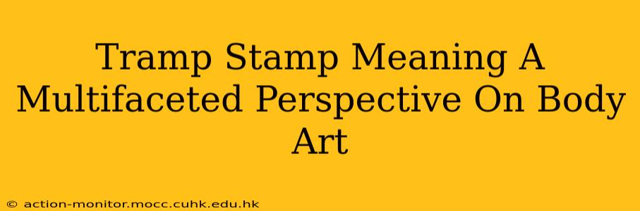 Tramp Stamp Meaning A Multifaceted Perspective On Body Art