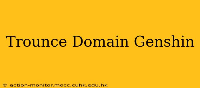 Trounce Domain Genshin