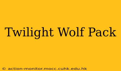 Twilight Wolf Pack