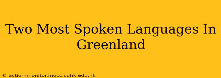 Two Most Spoken Languages In Greenland