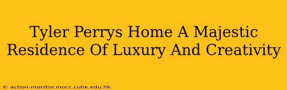 Tyler Perrys Home A Majestic Residence Of Luxury And Creativity