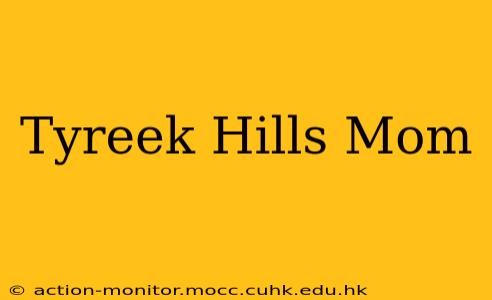 Tyreek Hills Mom