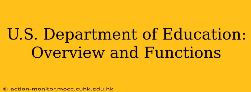 U.S. Department of Education: Overview and Functions