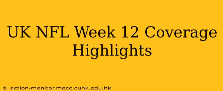 UK NFL Week 12 Coverage Highlights