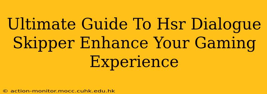 Ultimate Guide To Hsr Dialogue Skipper Enhance Your Gaming Experience