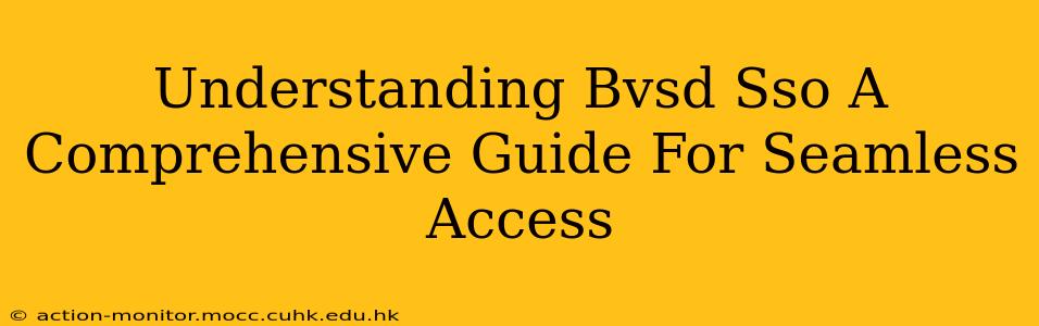 Understanding Bvsd Sso A Comprehensive Guide For Seamless Access
