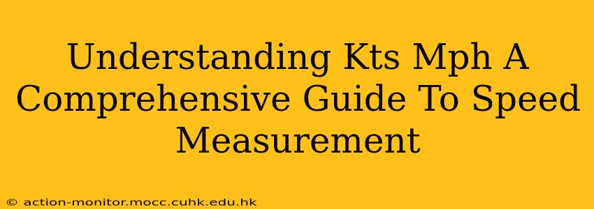 Understanding Kts Mph A Comprehensive Guide To Speed Measurement