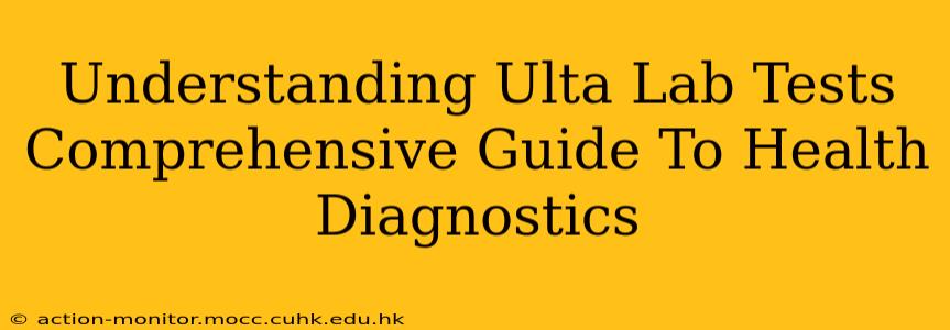 Understanding Ulta Lab Tests Comprehensive Guide To Health Diagnostics
