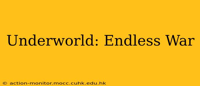 Underworld: Endless War