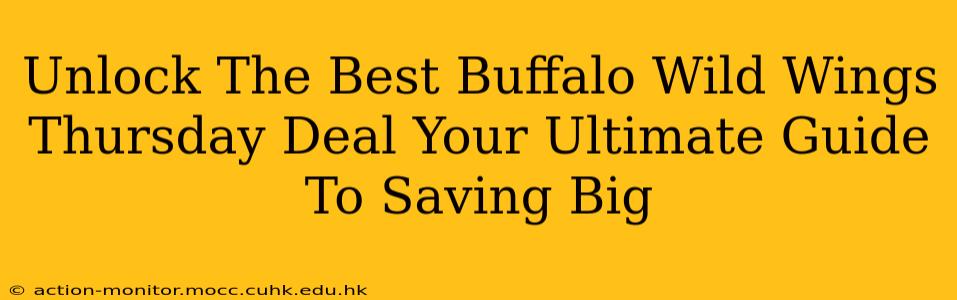 Unlock The Best Buffalo Wild Wings Thursday Deal Your Ultimate Guide To Saving Big