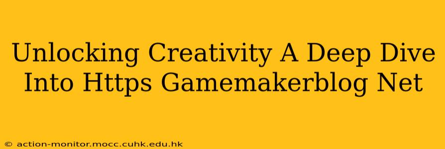 Unlocking Creativity A Deep Dive Into Https Gamemakerblog Net