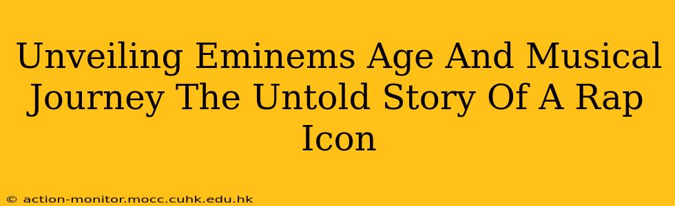Unveiling Eminems Age And Musical Journey The Untold Story Of A Rap Icon