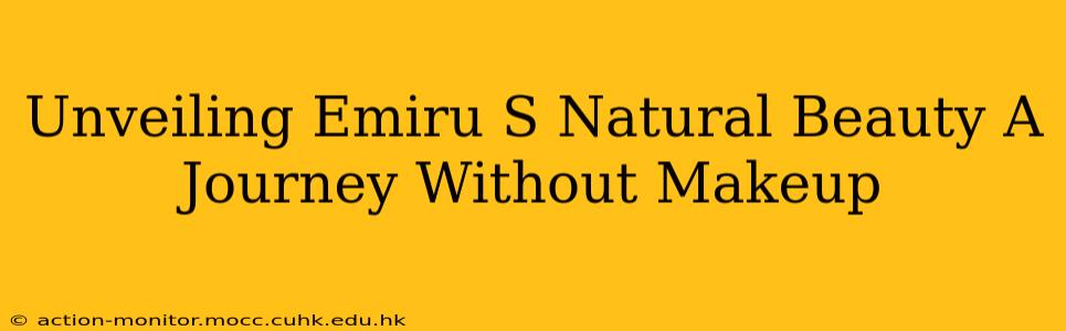 Unveiling Emiru S Natural Beauty A Journey Without Makeup