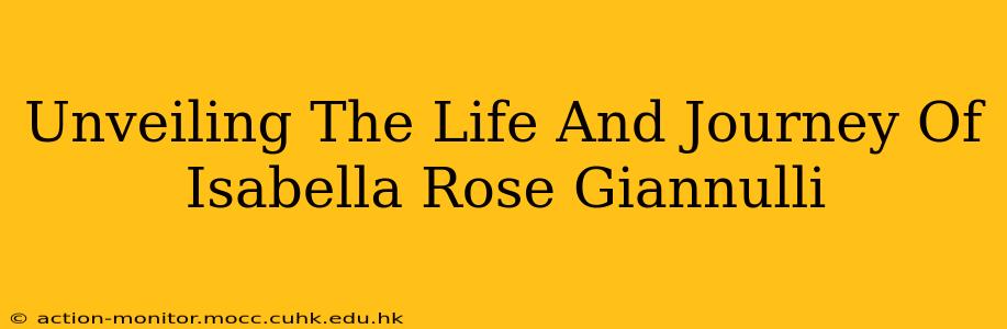 Unveiling The Life And Journey Of Isabella Rose Giannulli